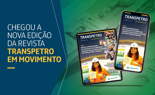 Lançamos a nova edição da Revista Transpetro em Movimento